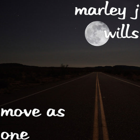 MOVE AS ONE by MARLEY J WILLS