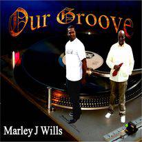 OUR GROOVE by MARLEY J WILLS